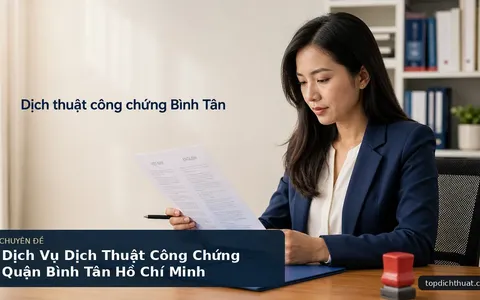 Dịch Vụ Dịch Thuật Công Chứng Quận Bình Tân Hồ Chí Minh