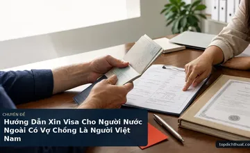 Hướng Dẫn Xin Visa Cho Người Nước Ngoài Có Vợ Chồng Là Người Việt Nam